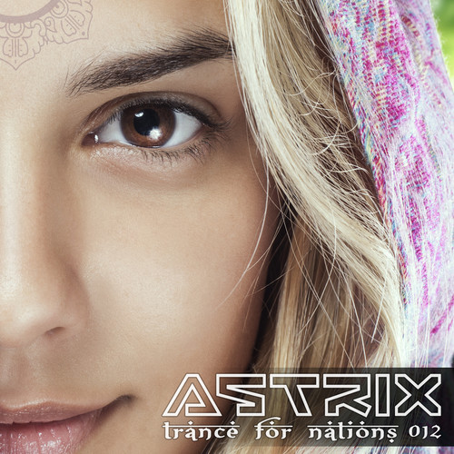 Astrix - Trance For Nations 2 | Psytrance & Fullprog